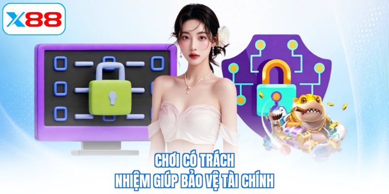 Chơi có trách nhiệm giúp bảo vệ tài chính